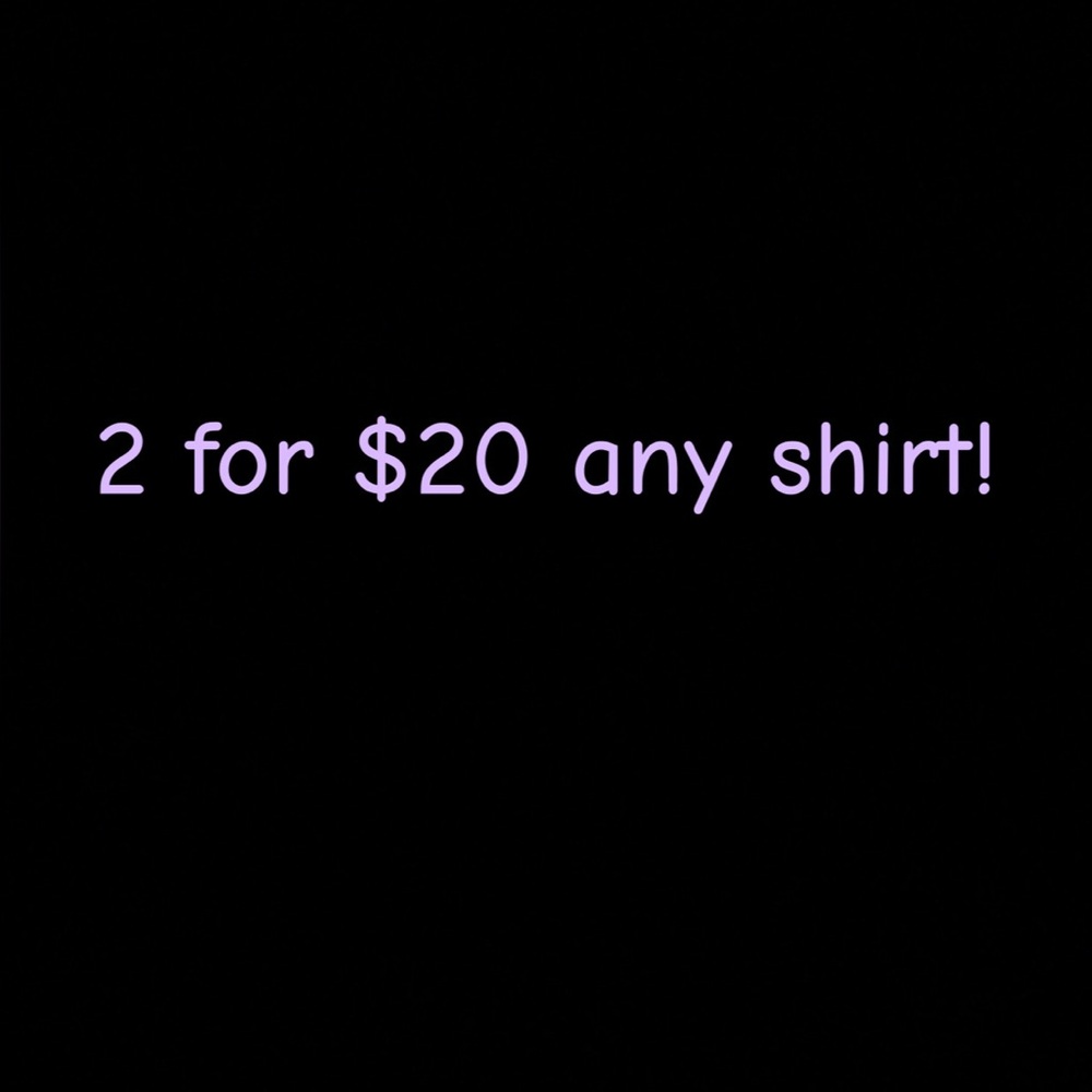 2 for $20 Any Shirt Offer